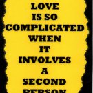3149 Love Is So Complicated Second Person Humorous Comic Saying Signs Plaques Great Gifts