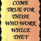 1094 Dreams Come True For Those Who Work Inspirational Saying Signs Plaques Gifts 1094 Dreams Come True For Those Who Work Inspirational Saying Signs Plaques Gifts