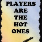 5089 Clarinet players are the hot ones Music Saying Signs Plaques Great Gifts