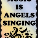 5062 Music is angels singing Heartwarming gifts Music Saying Signs Plaques