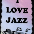 5069 I love jazz saxophone trumpet song Music Signs Plaques