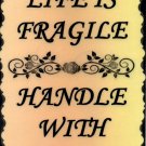 1096 Inspirational Signs Life is fragile handle prayer Plaques Gifts 1096 Inspirational Signs Life is fragile handle prayer Plaques Gifts