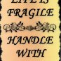 1096 Inspirational Signs Life is fragile handle prayer Plaques Gifts