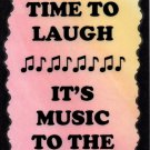 5055 Take time to laugh it's music to the soul Inspirational Music Saying Signs Plaques