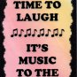 5055 Take time to laugh it's music to the soul Inspirational Music Saying Signs Plaques