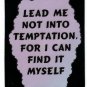 3015 Refrigerator Magnet Sign Funny Friendship Gifts Lead Me Not Into Temptation