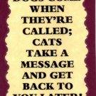 3062 Humorous Refrigerator Magnet Signs Dogs Come When Called Cats Take Message
