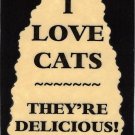 3198 Refrigerator Magnet Sign Funny Friendship Gift I Love Cats They're