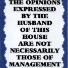 3123 Humorous Refrigerator Magnet Signs The Opinions Expressed Husband House
