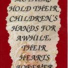 2034 Refrigerator Magnet Signs Mothers Hold Their Children's hands For a While