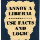 3298 Refrigerator Magnet Sign Funny Friendship Gift Annoy A Liberal Facts Logic