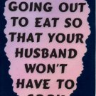 3029 Humorous Refrigerator Magnet Signs Love Is Going Out To Eat So Your Husband