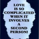 3149 Humorous Refrigerator Magnet Sign Love Is So Complicated Second Person