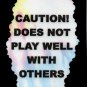 3265 Humorous Refrigerator Magnet Sign Caution Does Not Play Well With Others