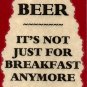 3199 Humorous Refrigerator Magnet Signs Beer It's Not Just For Breakfast Anymore