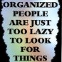 3125 Humorous Refrigerator Magnet Signs Organized People Are Just too Lazy To