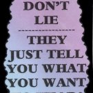 3207 Humorous Refrigerator Magnet Signs Women Don't Lie Tell You What You Want 3207 Humorous Refrigerator Magnet Signs Women Don't Lie Tell You What You Want