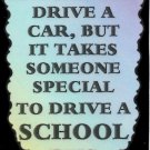 3233 Humorous Refrigerator Magnet Signs Any One Can Drive A Car School Bus