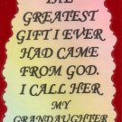 2084 Refrigerator Magnet Signs Greatest Gift From God Call Her My Grand Daughter