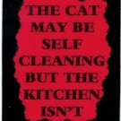 3001 Refrigerator Magnet Sign Gifts The Cat May Be Self Cleaning Kitchen Isn't 3001 Refrigerator Magnet Sign Gifts The Cat May Be Self Cleaning Kitchen Isn't