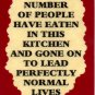 3110 Humorous Refrigerator Magnet Signs Countless Have Eaten In This Kitchen