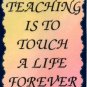 4003 Refrigerator Magnet Sign Teaching Is To Touch A Life Forever Teacher School