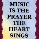 5064 Refrigerator Magnet Sign Music Is The Prayer The Heart Sings Band Choir 5064 Refrigerator Magnet Sign Music Is The Prayer The Heart Sings Band Choir