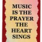5064 Refrigerator Magnet Sign Music Is The Prayer The Heart Sings Band Choir