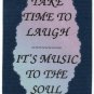 5055 Refrigerator Magnet Sign Take Time To Laugh It's Music To The Soul