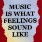 5060 Refrigerator Magnet Sign Music Is What Feelings Sound Like Band Orchestra