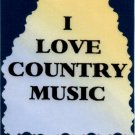 5041 Refrigerator Magnet Sign I Love Country Music Band Orchestra Choir Song