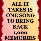 5056 Refrigerator Magnet Sign All It Takes Is One Song 1000 Memories Music 5056 Refrigerator Magnet Sign All It Takes Is One Song 1000 Memories Music