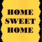 3313 Humorous Refrigerator Magnet Sign Home Sweet Home House Warming Gift