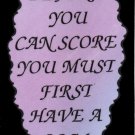 1070 Magnet Signs Of Life, Love Laughter Before you can score must have a goal