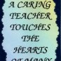 4001 Refrigerator Magnet Sign A Caring Teacher Touches The Hearts Of Many School