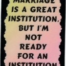 3019 Refrigerator Magnet Sign Funny Friendship Gifts Marriage Is Institution