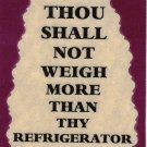 3025 Refrigerator Magnet Sign Funny Friendship Gifts Thou Shall Not Weigh More