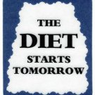 3041 Refrigerator Magnet Sign Funny Friendship Gift The Diet Starts Tomorrow 3041 Refrigerator Magnet Sign Funny Friendship Gift The Diet Starts Tomorrow