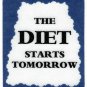 3041 Refrigerator Magnet Sign Funny Friendship Gift The Diet Starts Tomorrow