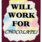 3075 Refrigerator Magnet Sign Funny Friendship Gift Will Work For Chocolate