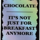 3130 Refrigerator Magnet Sign Funny Friendship Gift Chocolate Not For Breakfast 3130 Refrigerator Magnet Sign Funny Friendship Gift Chocolate Not For Breakfast