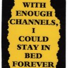 3139 Refrigerator Magnet Sign Funny Friendship Gift With Enough Channels Stay In 3139 Refrigerator Magnet Sign Funny Friendship Gift With Enough Channels Stay In