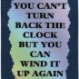 3104 Refrigerator Magnet Sign Funny Friendship Gift You Can't Turn Back Clock