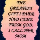 2078 Refrigerator Magnet Signs The Greatest Gift Came From God I Call Her Mom