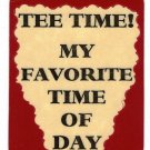 3112 Refrigerator Magnet Sign Funny Friendship Gift Golf Tee Time My Favorite