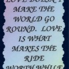 1079 Refrigerator Magnet Signs Love Doesn't Make The World Go Round Inspiration