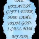 2091 Refrigerator Magnet Signs The Greatest Gift From God I Call Him My Son