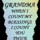 2098 Refrigerator Magnet Signs Grandma When I Count My Blessings I Count You