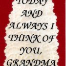 2118 Refrigerator Magnet Signs Today And Always I Think Of You Grandma 2118 Refrigerator Magnet Signs Today And Always I Think Of You Grandma