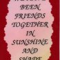 2068 Refrigerator Magnet Signs We Have Friends Together In Sunshine And Shade